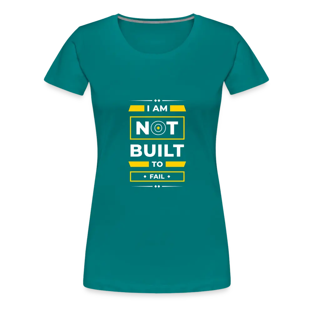 Ladies Not Built To Fail Tee - teal