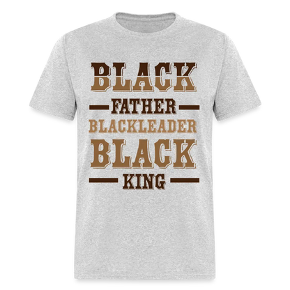 Black Father, Leader & King - heather gray