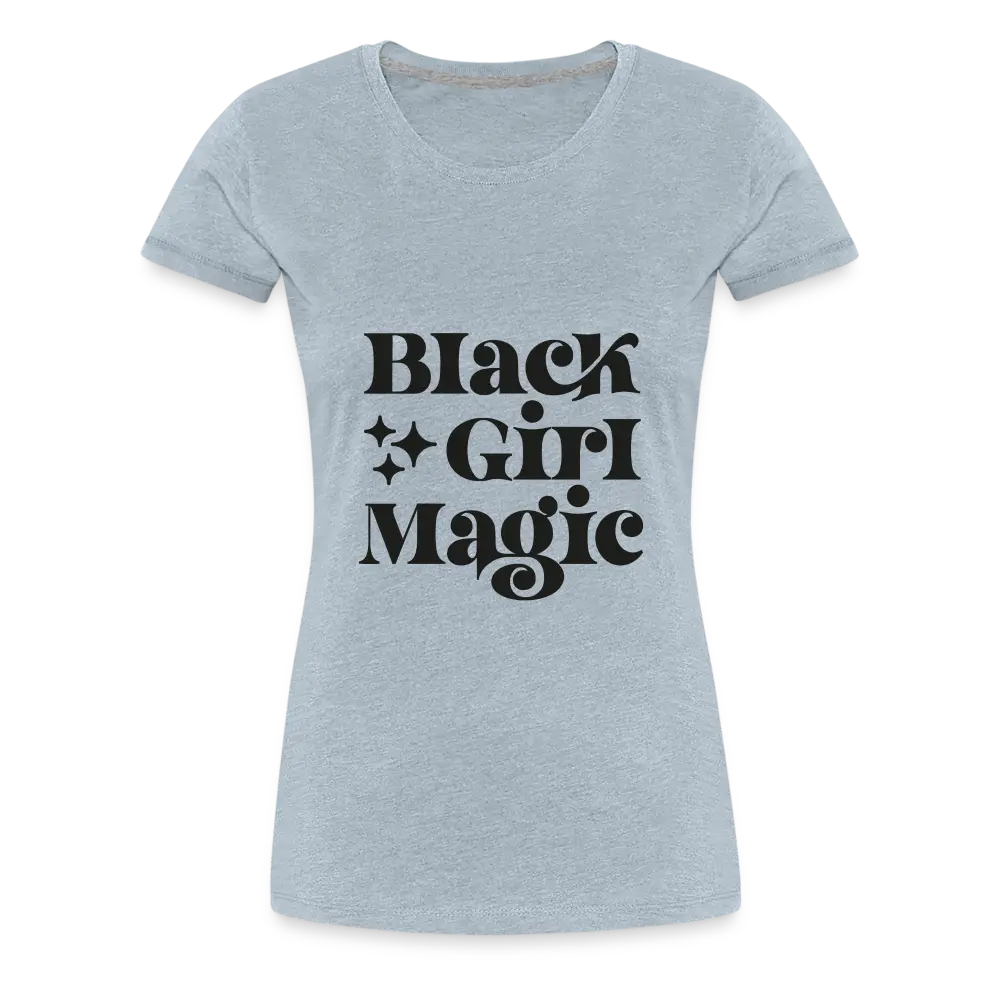 Black Girl Magic Tee - heather ice blue