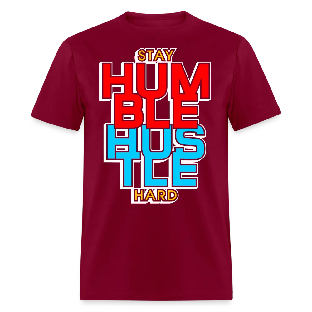 Stay Humble T Shirt - burgundy