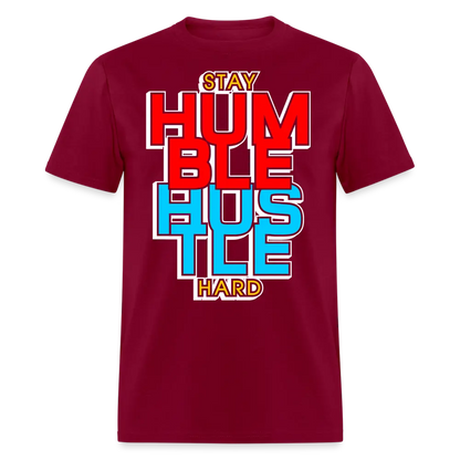 Stay Humble T Shirt - burgundy