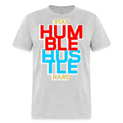 Stay Humble T Shirt - heather gray