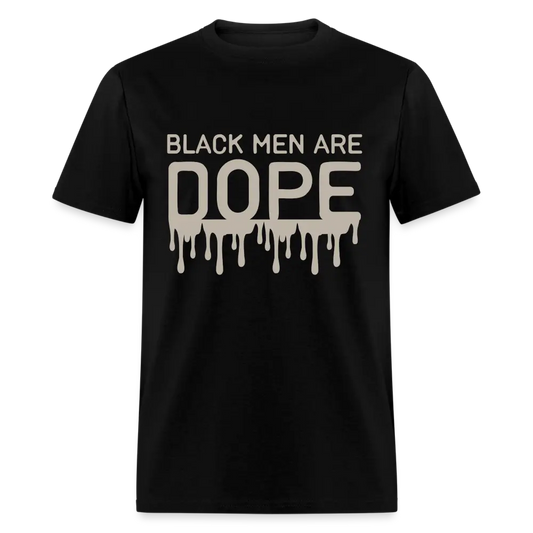 Black Men Are Dope - black