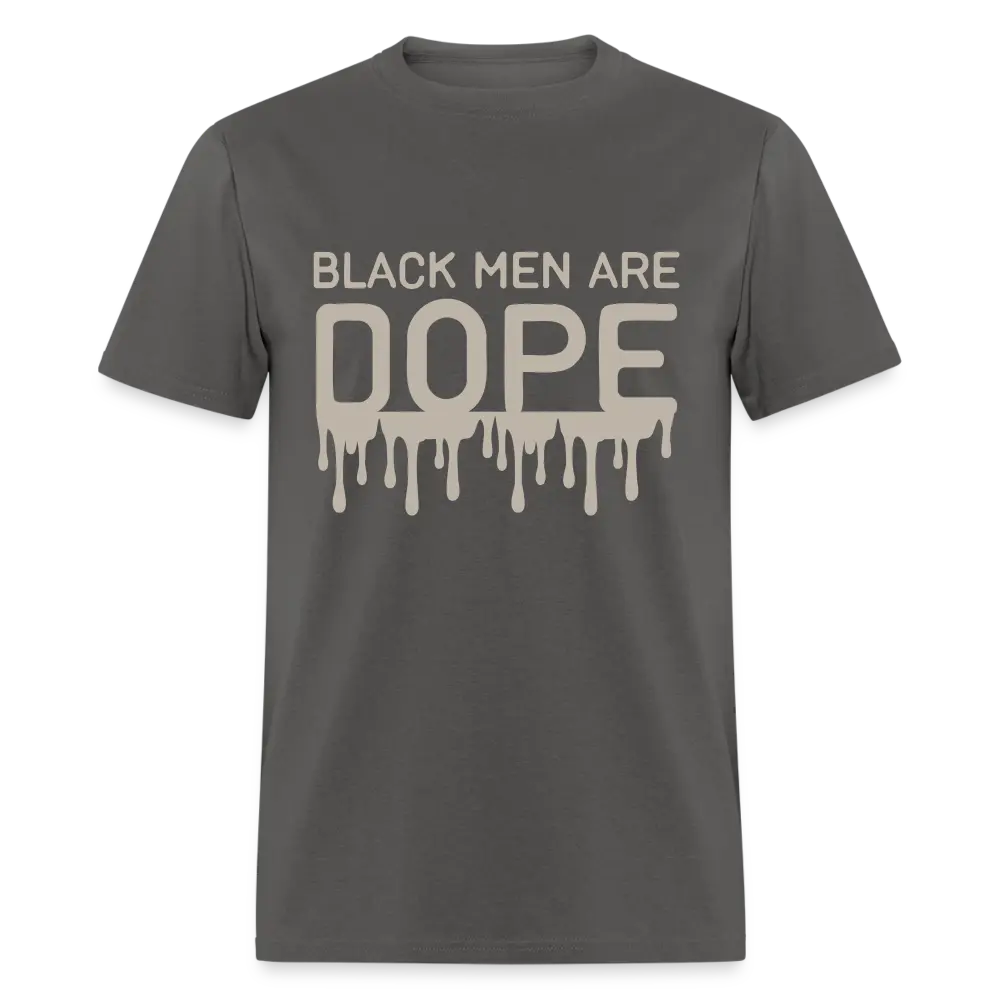 Black Men Are Dope - charcoal