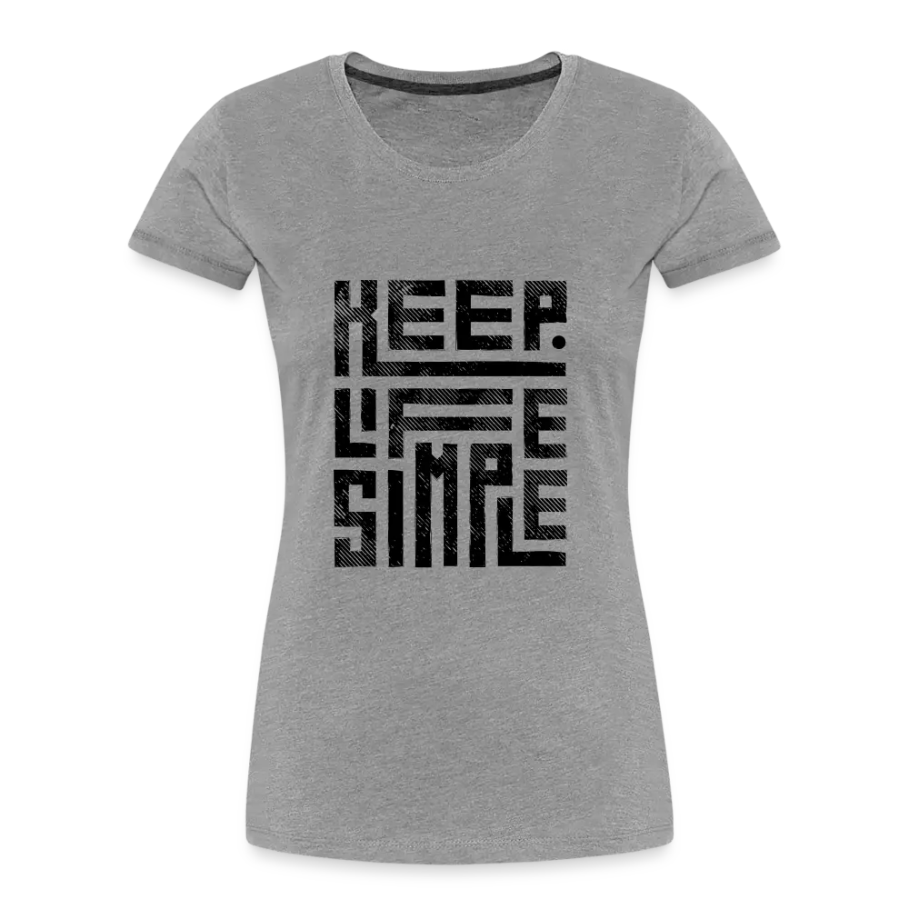 Keep Life Simple - heather gray