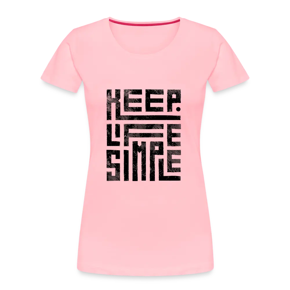 Keep Life Simple - pink