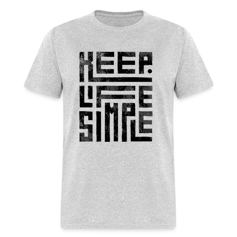 Keep Life Simple T-Shirt - heather gray