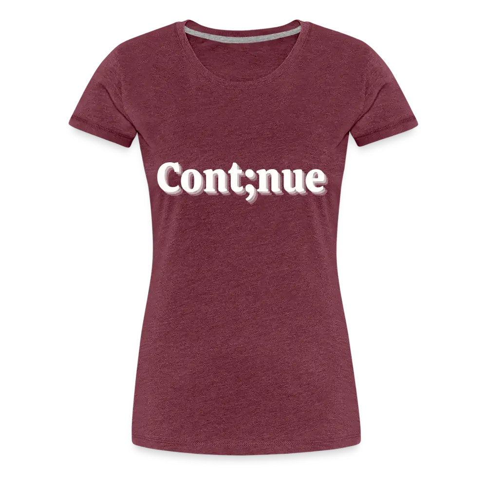 Let's Continue Tee - heather burgundy