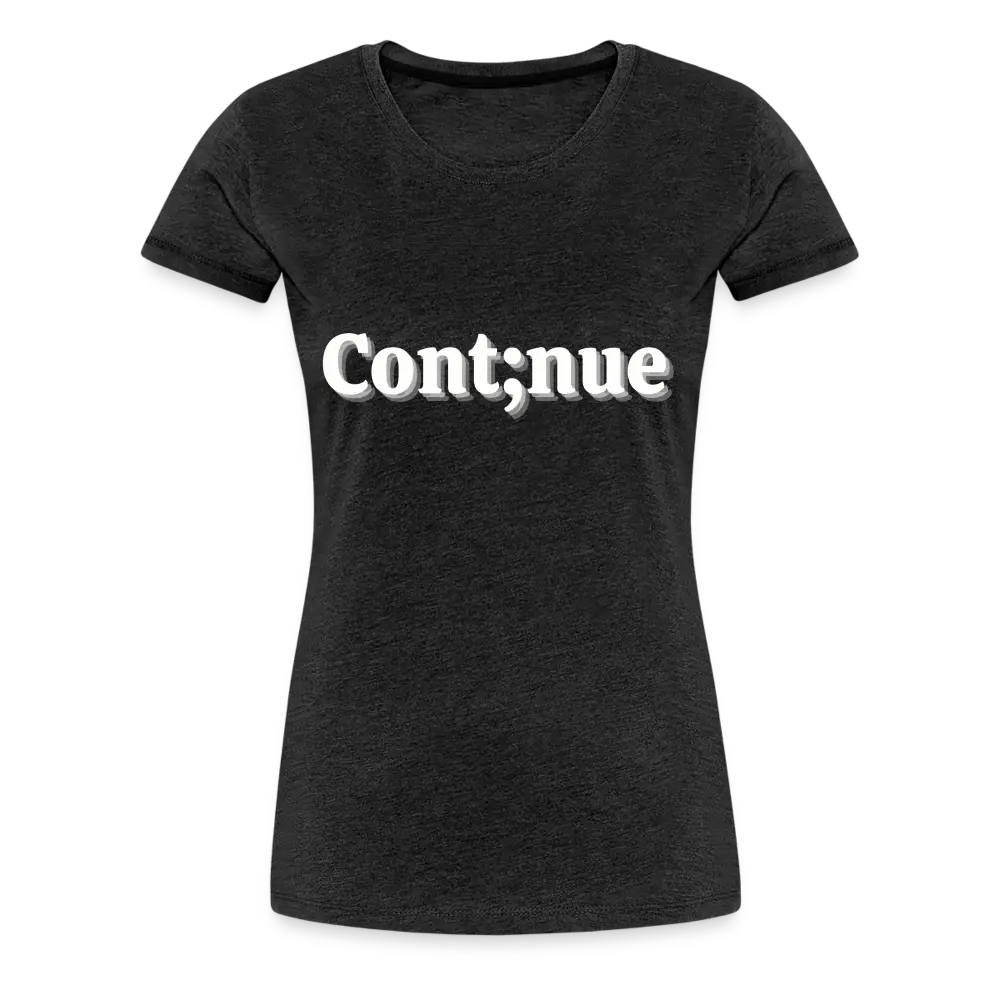 Let's Continue Tee - charcoal grey