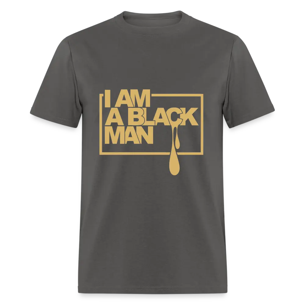 I am a Black Man" T-Shirt - charcoal