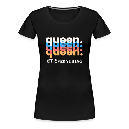 Queen of Everything T Shirt - black