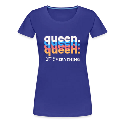 Queen of Everything T Shirt - royal blue