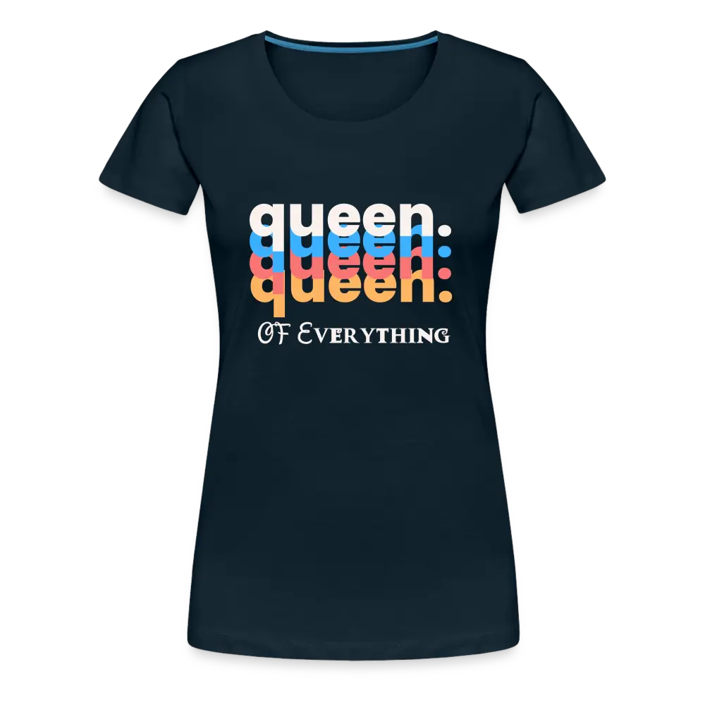 Queen of Everything T Shirt - deep navy