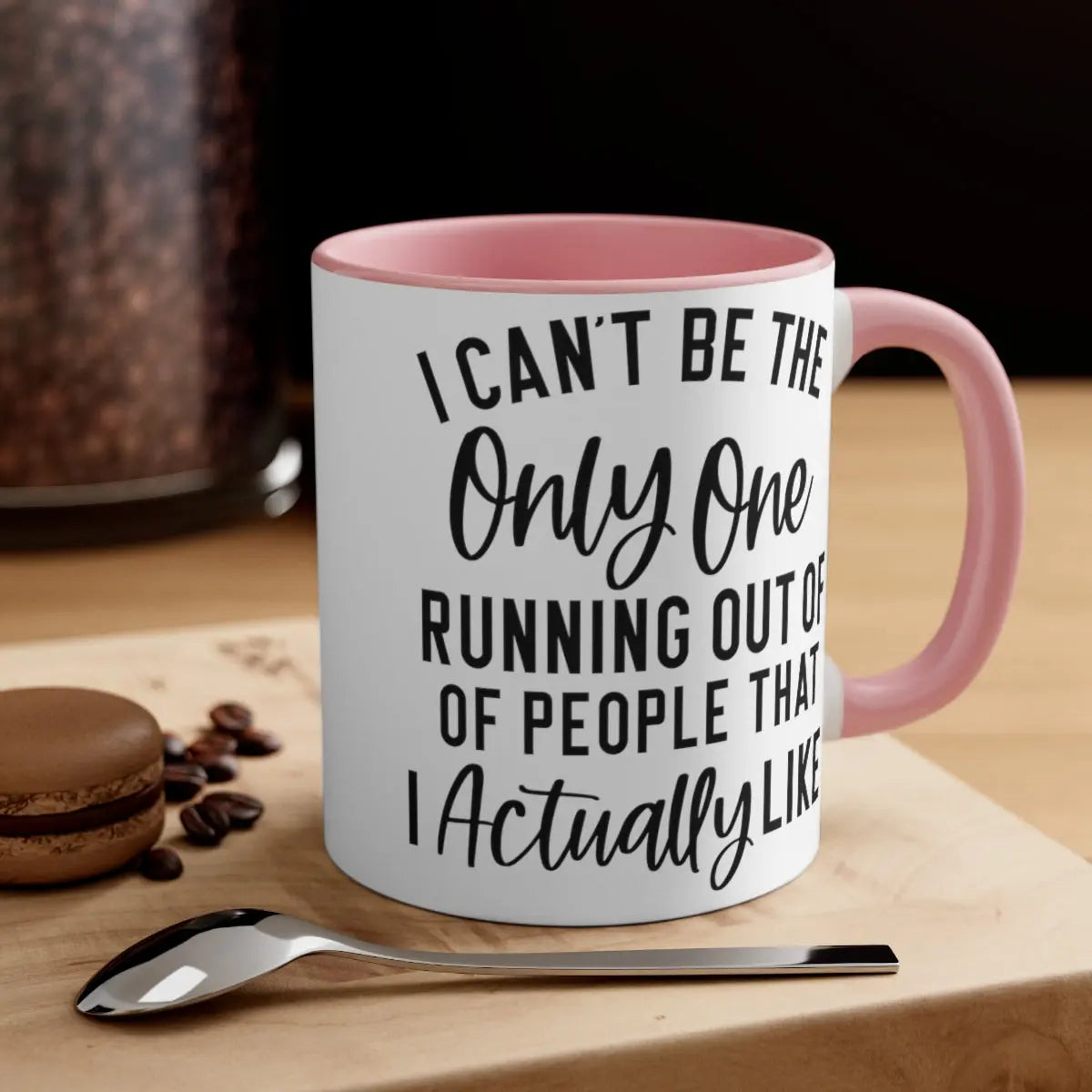 I can't be the only one 11oz Mug