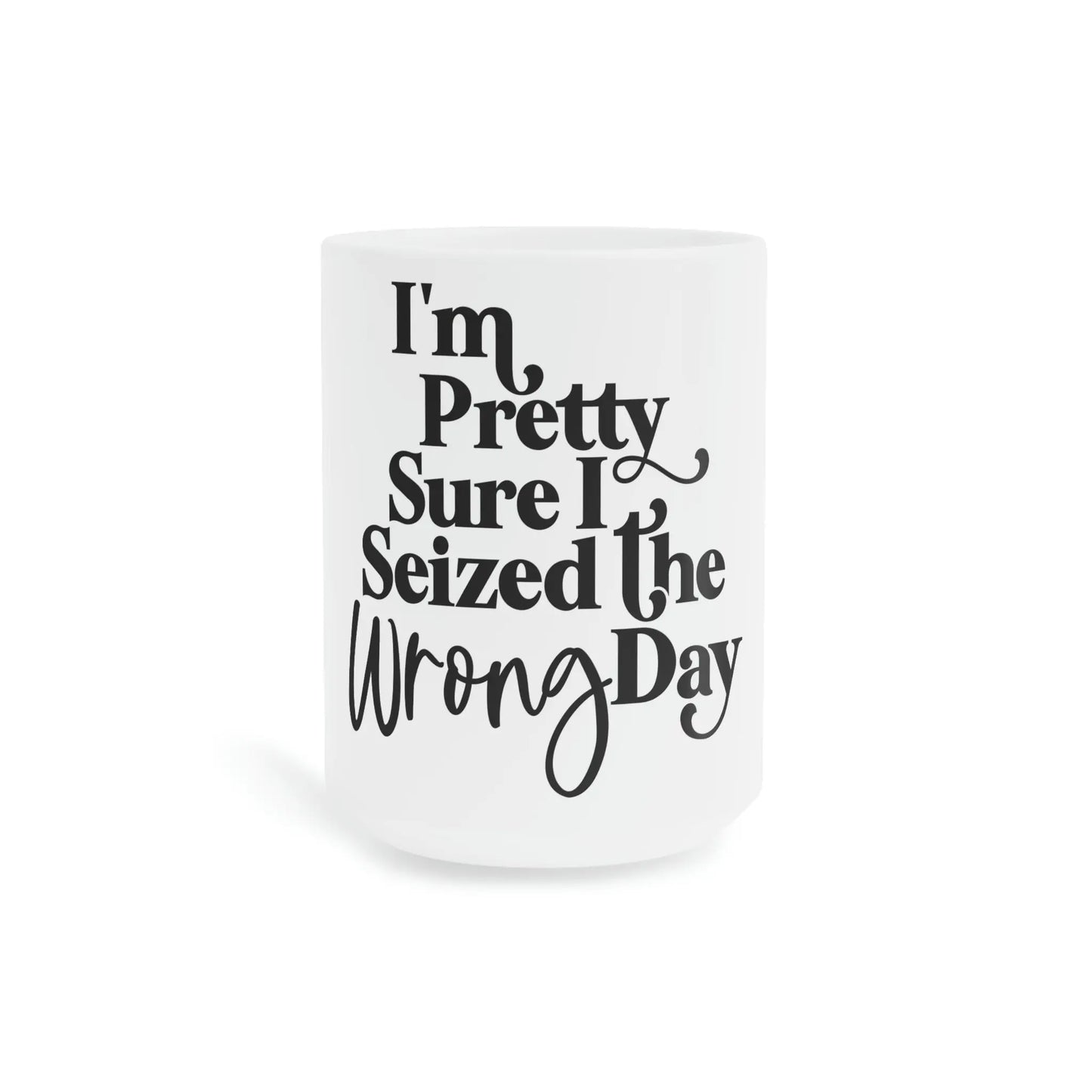 Wrong Day Mug